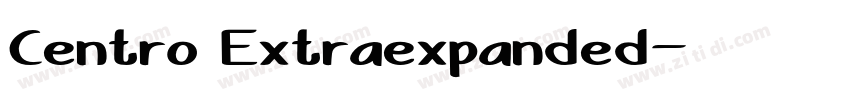 Centro Extraexpanded字体转换
